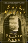 Dark Matter - Philip Kerr - 9781400049493
