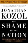 The Shame of the Nation - Jonathan Kozol - 9781400052455