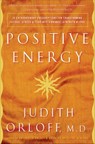 Positive Energy - Judith Orloff M.D. - 9781400054527