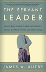 The Servant Leader - James A. Autry - 9781400054732