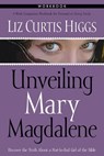 Unveiling Mary Magdalene (Workbook) - Liz Curtis Higgs - 9781400070848