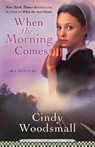 When the Morning Comes - Cindy Woodsmall - 9781400072934
