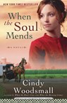 When the Soul Mends - Cindy Woodsmall - 9781400072941