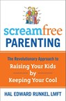 Screamfree Parenting - Hal Edward Runkel - 9781400073733