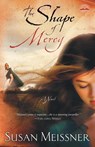 The Shape of Mercy - Susan Meissner - 9781400074563