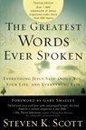 The Greatest Words Ever Spoken - Steven Scott - 9781400074631