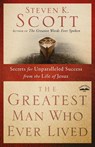 Greatest Man who Ever Lived - Steven Scott - 9781400074655