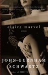 Claire Marvel - John Burnham Schwartz - 9781400075805