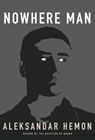 Nowhere Man - Aleksandar Hemon - 9781400076369