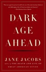 Dark Age Ahead - Jane Jacobs - 9781400076703