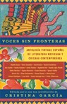 Voces Sin Fronteras / Voices Without Frontiers: Antologia Vintage Espanol de Literatura Mexicana Y Chicana Contemporánea - Cristina García - 9781400077199