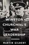 Winston Churchill's War Leadership - Martin Gilbert - 9781400077328