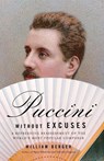 Puccini Without Excuses - William Berger - 9781400077786