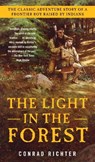 LIGHT IN THE FOREST - Conrad Richter - 9781400077885