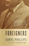Foreigners - Caryl Phillips - 9781400079841