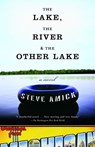 The Lake, the River & the Other Lake - Steve Amick - 9781400079940