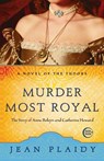 Murder Most Royal - Jean Plaidy - 9781400082490