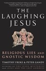 The Laughing Jesus - Timothy Freke ; Peter Gandy - 9781400082797