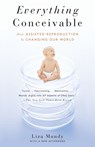 Everything Conceivable - Liza Mundy - 9781400095377