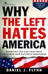 Why the Left Hates America - Daniel J. Flynn - 9781400097470