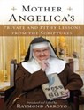 Mother Angelica's Private and Pithy Lessons from the Scriptures -  - 9781400108107