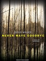 Never Wave Goodbye - MAGEE,  Doug - 9781400117857