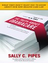 The Truth about Obamacare -  - 9781400149285