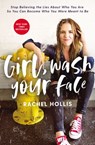 Girl, Wash Your Face - Rachel Hollis - 9781400201662