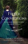 Fierce Convictions - Karen Swallow Prior - 9781400206261