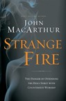 Strange Fire - John F. MacArthur - 9781400206414