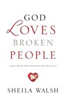 God Loves Broken People - Sheila Walsh - 9781400207459