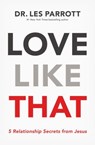 Love Like That - Les Parrott - 9781400210244