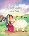 Jesus Calling: The Story of Easter (picture book) - Sarah Young - 9781400210329