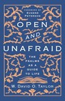 Open and Unafraid - W. David O. Taylor - 9781400210473