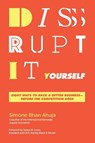 Disrupt-It-Yourself - Simone Bhan Ahuja - 9781400210985
