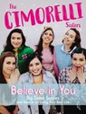 Believe in You - Christina Cimorelli ; Katherine Cimorelli ; Lisa Cimorelli ; Amy Cimorelli ; Lauren Cimorelli ; Dani Cimorelli - 9781400213030
