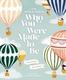 The World Needs Who You Were Made to Be - Joanna Gaines - 9781400215409
