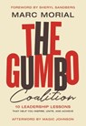 The Gumbo Coalition: 10 Leadership Lessons That Help You Inspire, Unite, and Achieve - Marc Morial - 9781400216314