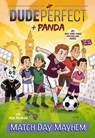 Match Day Mayhem - Dude Perfect - 9781400217120