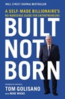 Built, Not Born - Tom Golisano ; Mike Wicks - 9781400217601