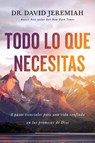 Todo lo que necesitas - David Jeremiah - 9781400218776
