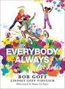 Everybody, Always for Kids - Bob Goff ; Lindsey Goff Viducich - 9781400220861