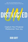 Undistracted - Bob Goff - 9781400228119