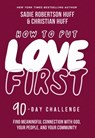 How to Put Love First - Sadie Robertson Huff ; Christian Huff - 9781400228645
