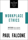 Workplace Ethics - Paul Falcone - 9781400229970