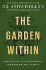 The Garden Within - Dr. Anita Phillips - 9781400232987