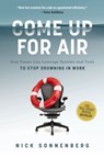 Come Up for Air: How Teams Can Leverage Systems and Tools to Stop Drowning in Work - Nick Sonnenberg - 9781400236725
