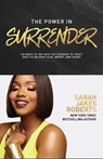 The Power in Surrender - Sarah Jakes Roberts - 9781400236923