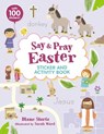 Say and Pray Bible Easter Sticker and Activity Book - Diane M. Stortz - 9781400239238