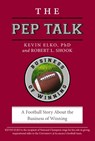 The Pep Talk: A Football Story about the Business of Winning - Kevin Elko - 9781400239290